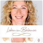 Hildegard Bauer Hinweis auf Podcast Leben in Balance