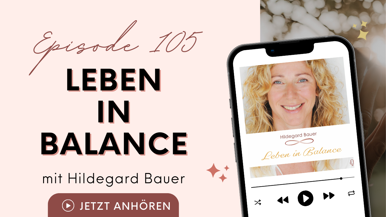 podcast leben in balance Hildegard Bauer
